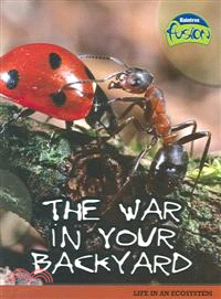 The War in Your Backyard ─ Life in an Ecosystem