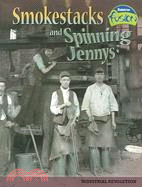 Smokestacks And Spinning Jennys ─ Industrial Revolution