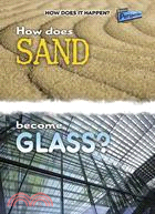 How Does Sand Become Glass?