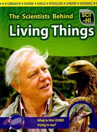 The Scientists Behind Living Things