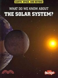 What Do We Know About the Solar System?