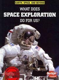 What Does Space Exploration Do for Us?
