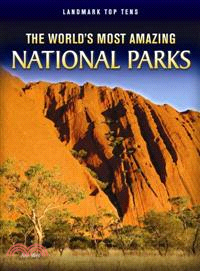 The World's Most Amazing National Parks
