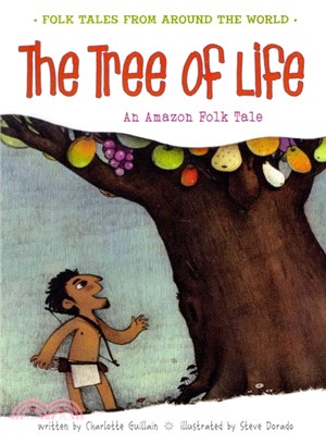 The Tree of Life ─ An Amazonian Folk Tale