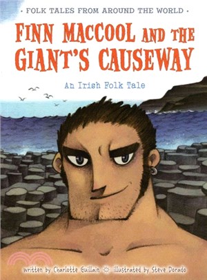 Finn MacCool and the Giant's Causeway ─ An Irish Folk Tale