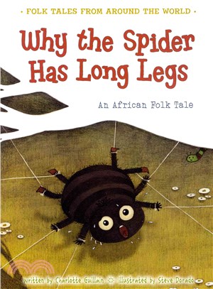 Why the Spider Has Long Legs ─ An African Folk Tale