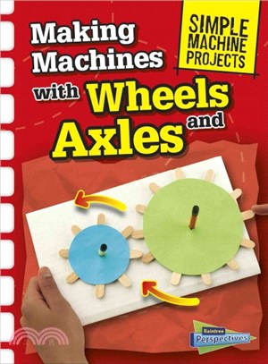 Making Machines With Wheels and Axles