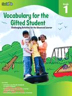 Vocabulary for the Gifted Student Grade 1 ─ Challenging Activities for the Advanced Learner