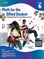 Math for the Gifted Student Grade 6 ─ Challenging Activities for the Advanced Learner