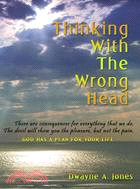 Thinking With the Wrong Head