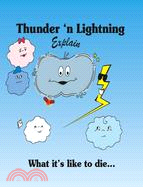 Thunder 'n Lightning Explain What It's Like To Die...
