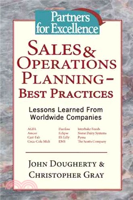 Sales and Operations Planning - Best Practices: Lessons Learned from Worldwide Companies