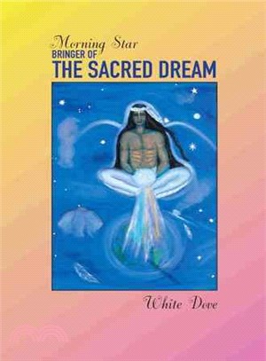 Morning Star ─ The Sacred Dream