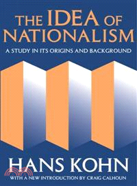 The Idea Of Nationalism ― A Study In Its Origins And Background