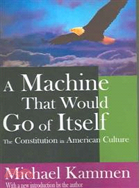 A Machine That Would Go of Itself ─ The Constitution in American Culture