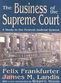 The Business of the Supreme Court ― A Study in the Federal Judicial System