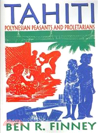 Tahiti ─ Polynesian Peasants and Proletarians