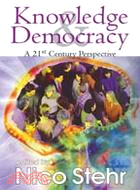 Knowledge and Democracy ─ A 21st Century Perspective