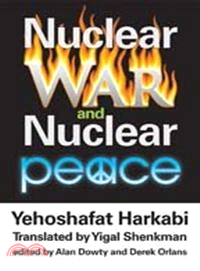 Nuclear War and Nuclear Peace