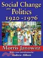 Social Change and Politics: 1920-1976