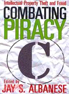 Combating Piracy: Intellectual Property Theft and Fraud