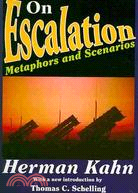 On Escalation ─ Metaphors and Scenarios