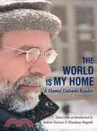 The World Is My Home: A Hamid Dabashi Reader