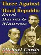 Three Against the Third Republic ─ Sorel, Barre & Maurras