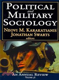 Political and Military Sociology: an Annual Review, Volume 38: Volume 38