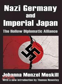 Nazi Germany and Imperial Japan: The Hollow Diplomatic Alliance