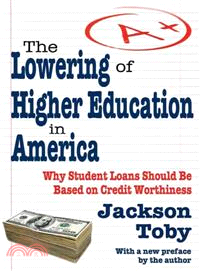 The Lowering of Higher Education in America―Why Student Loans Should Be Based on Credit Worthiness