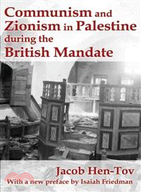 Communism and Zionism in Palestine During the British Mandate