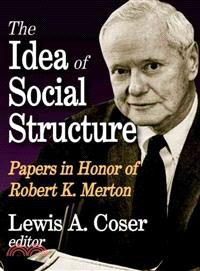 The Idea of Social Structure ─ Papers in Honor of Robert K. Merton