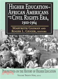 Higher Education for African Americans Before the Civil Rights Era, 1900-1964