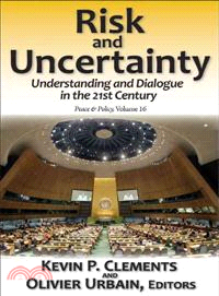 Risk and Uncertainty: Understanding and Dialogue in the 21st Century
