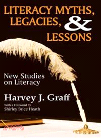 Literacy Myths, Legacies, and Lessons: New Studies on Literacy