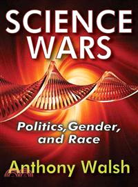 Science Wars ― Politics, Gender, and Race