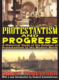 Protestantism and Progress ― A Historical Study of the Relation of Protestantism to the Modern World