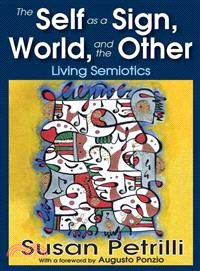 The Self As a Sign, the World, and the Other ─ Living Semiotics
