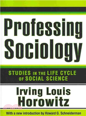 Professing Sociology ― Studies in the Life Cycle of Social Science