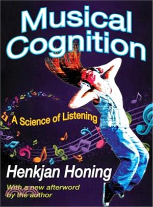 Musical Cognition ― A Science of Listening