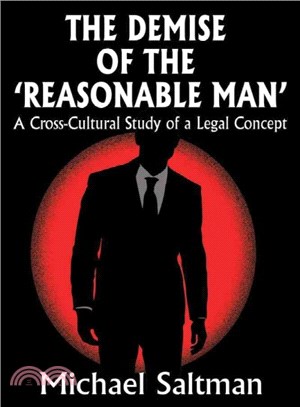 The Demise of the Reasonable Man ― A Cross-cultural Study of a Legal Concept