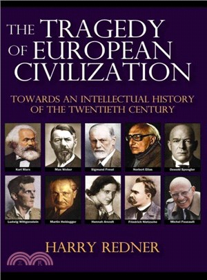 The Tragedy of European Civilization ─ Towards an Intellectual History of the Twentieth Century