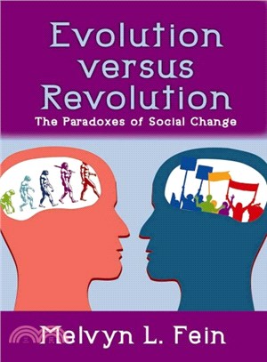 Evolution Versus Revolution ─ The Paradoxes of Social Change