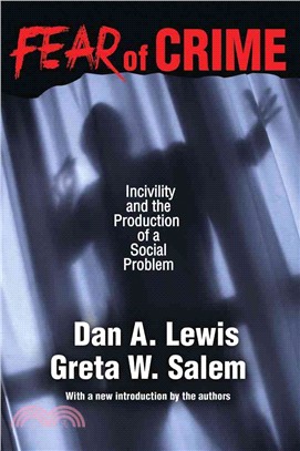 Fear of Crime ― Incivility and the Production of a Social Problem