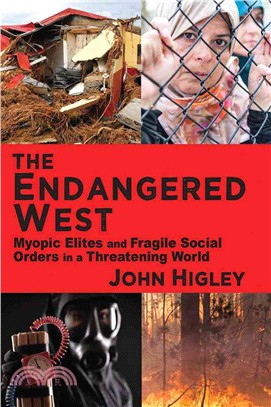 The Endangered West ─ Myopic Elites and Fragile Social Orders in a Threatening World