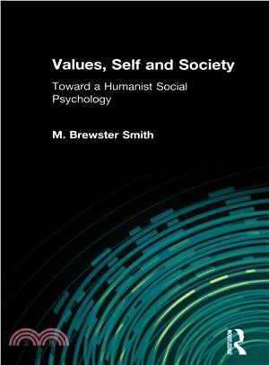 Values, Self and Society ― Toward a Humanist Social Psychology