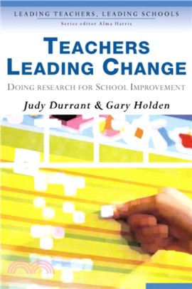 Teachers Leading Change：Doing Research for School Improvement