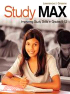 Study Max ─ Improving Study Skills In Grades 9-12