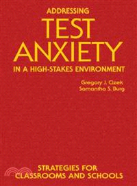 Addressing Test Anxiety In A High-Stakes Environment ― Strategies For Classrooms And Schools